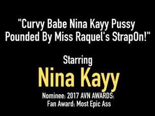 Curvy enchantress Nina Kayy Pussy Pounded by Miss Raquel's...