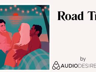 Road Trip (Erotic Audio xxx video for Women, desirable ASMR)