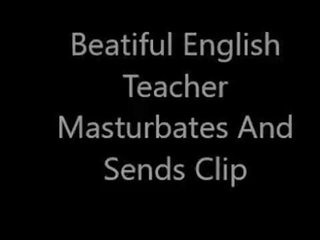 Beatiful English Teacher Masturbates And Sends show